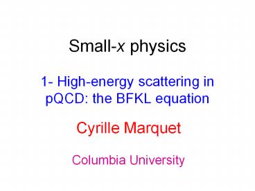 Small-x%20physics%201-%20High-energy%20scattering%20in%20pQCD:%20the%20BFKL%20equation