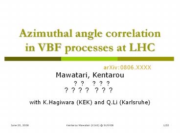 Azimuthal angle correlation in VBF processes at LHC