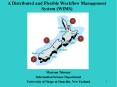 A Distributed and Flexible Workflow Management System (WfMS) PowerPoint PPT Presentation