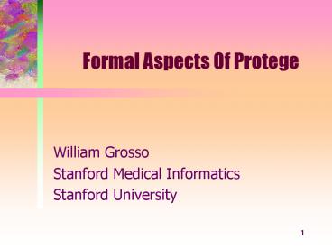 Formal Aspects Of Protege