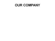 OUR COMPANY
