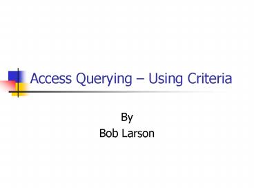 Access Querying Using Criteria