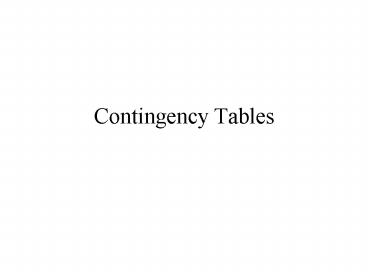 Contingency Tables