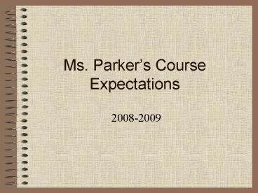 Ms. Parkers Course Expectations