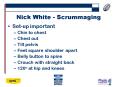 Nick White Scrummaging PowerPoint PPT Presentation