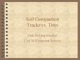 Soil Compaction Tracks vs. Tires PowerPoint PPT Presentation