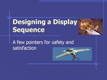 Designing a Display Sequence