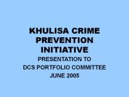 KHULISA CRIME PREVENTION INITIATIVE