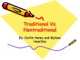 Traditional Vs. Nontraditional PowerPoint PPT Presentation