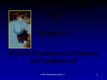 Chapter 4 Physical Development In Infancy And Toddlerhood Presentation Chapter 4 Physical Development In Infancy And Toddlerhood Presentation