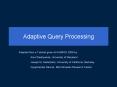 Adaptive Query Processing PowerPoint PPT Presentation