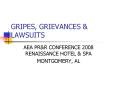 GRIPES, GRIEVANCES PowerPoint PPT Presentation