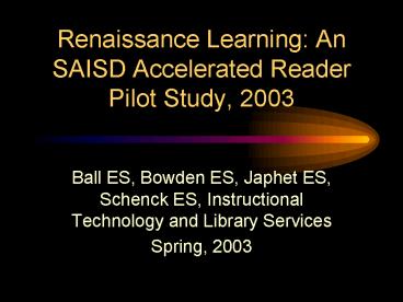 Renaissance Learning: An SAISD Accelerated Reader Pilot Study, 2003