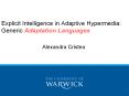 Explicit Intelligence in Adaptive Hypermedia: Generic Adaptation Languages PowerPoint PPT Presentation