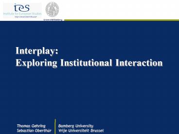 Interplay: Exploring Institutional Interaction