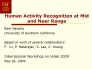Human Activity Recognition at Mid and Near Range