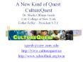 A%20New%20Kind%20of%20Quest:%20CultureQuest%20Dr.%20Sheila%20Offman%20Gersh%20City%20College%20of%20New%20York%20Esther%20Feffer%20 PowerPoint PPT Presentation