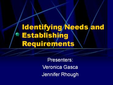 Identifying Needs and Establishing Requirements