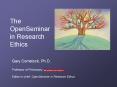 The OpenSeminar in Research Ethics PowerPoint PPT Presentation