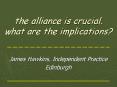 the alliance is crucial. what are the implications PowerPoint PPT Presentation