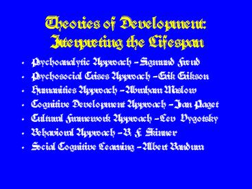 Theories of Development: Interpreting the Lifespan