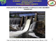 HIGHLIGHTS OF OPEN CHANNEL HYDRAULICS AND SEDIMENT TRANSPORT