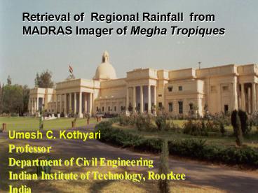 Retrieval of Regional Rainfall from MADRAS Imager of Megha Tropiques
