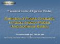 Elimination of Process Constraints in Plastics Injection Molding Using Isothermal Molding PowerPoint PPT Presentation