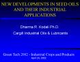 NEW DEVELOPMENTS IN SEED OILS AND THEIR INDUSTRIAL APPLICATIONS PowerPoint PPT Presentation
