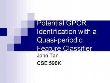 Potential GPCR Identification with a Quasiperiodic Feature Classifier