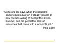 Gone are the days when the nonprofit sector could count on a steady stream of new recruits willing t PowerPoint PPT Presentation