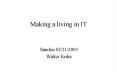 Making a living in IT PowerPoint PPT Presentation