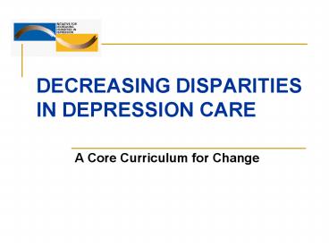 DECREASING DISPARITIES IN DEPRESSION CARE