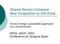 Shared Service Commune New Perspective on InfoKiosk PowerPoint PPT Presentation