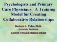 Psychologists and Primary Care Physicians: A Training Model for Creating Collaborative Relationships PowerPoint PPT Presentation