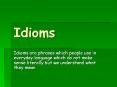 Idioms PowerPoint PPT Presentation
