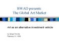 BWAD presents: The Global Art Market PowerPoint PPT Presentation