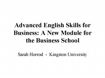 Advanced English Skills for Business: A New Module for the Business School