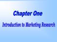 Chapter One: Introduction to Marketing Research PowerPoint PPT Presentation