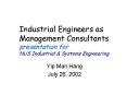 Industrial Engineers as Management Consultants presentation for NUS Industrial PowerPoint PPT Presentation