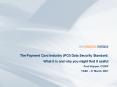 The Payment Card Industry PCI Data Security Standard: PowerPoint PPT Presentation
