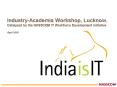 IndustryAcademia Workshop, Lucknow. Catalyzed by the NASSCOM IT Workforce Development initiative Apr PowerPoint PPT Presentation