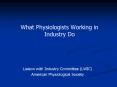 What Physiologists Working in Industry Do PowerPoint PPT Presentation