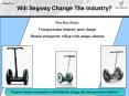 Will Segway Change The Industry PowerPoint PPT Presentation
