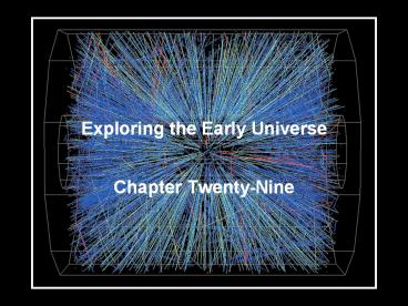Exploring the Early Universe