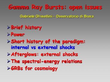 Gamma Ray Bursts: open issues