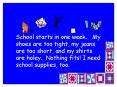 School starts in one week. My shoes are too tight, my jeans are too short, and my shirts are holey. PowerPoint PPT Presentation