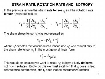 STRAIN RATE, ROTATION RATE AND ISOTROPY