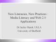 New Literacies, New Practices : Media Literacy and Web 2.0 Applications PowerPoint PPT Presentation