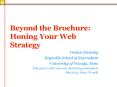 Beyond the Brochure: Honing Your Web Strategy PowerPoint PPT Presentation